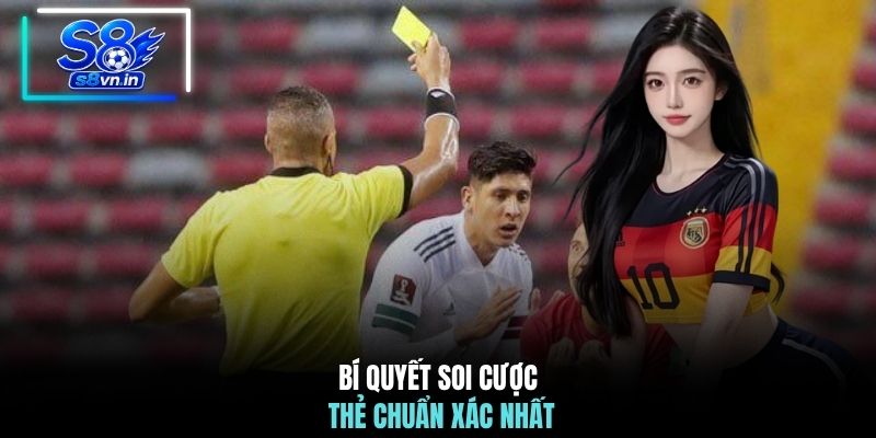 Bí quyết soi cược thẻ chuẩn xác nhất