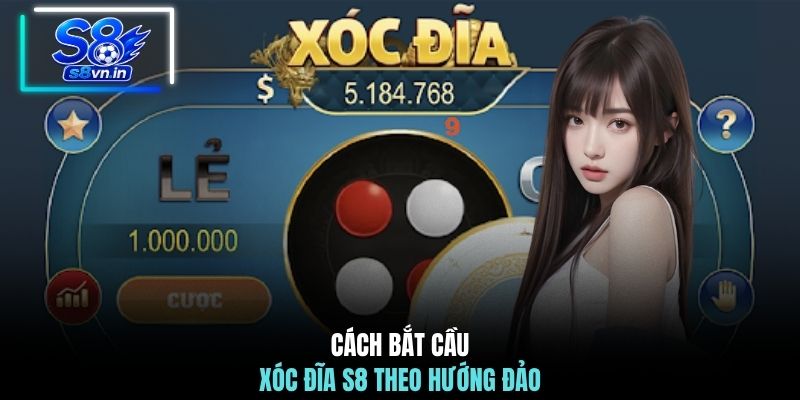 Cách Bắt Cầu Xóc Đĩa S8 - Bật Mí Phương Thức Hiệu Quả 2 Cách bắt cầu xóc đĩa S8 theo hướng đảo