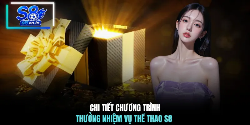 Chi tiết chương trình thưởng nhiệm vụ thể thao S8 