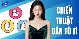 Chiến Thuật Oẳn Tù Tì