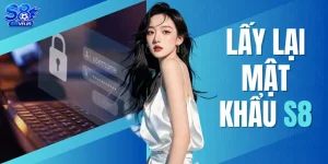 Lấy Lại Mật Khẩu S8