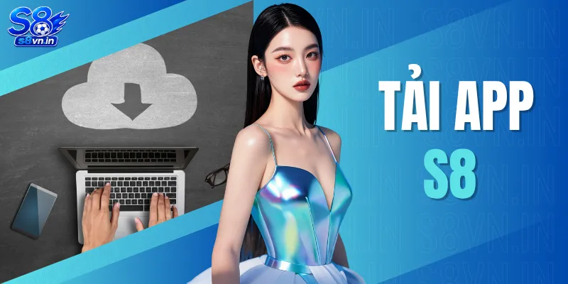 Tải App S8