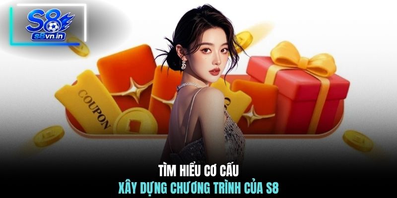 Tìm hiểu cơ cấu xây dựng chương trình của S8